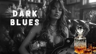 Dark Blues Instrumental Music - Best of Rock Guitar Music and Relaxing Whiskey Blues help you Relax