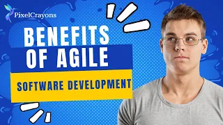 7 Business Benefits of Agile Software Development
