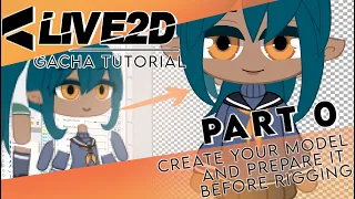 Live2D tutorials for Gacha | episode 0 | import in Live2D