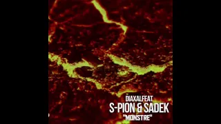 Diaxal Ft S-Pion & Sadek - Monstre (Audio Exclu)