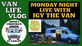 Monday Night Live: Igy The Van (Van Life Vlog: S2:E11)