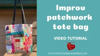 Improv patchwork tote bag video tutorial