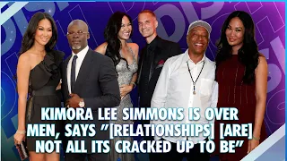 Kimora Lee Simmons Is OVER Men, Says "[Relationships] [Are] Not All Its Cracked Up To Be"