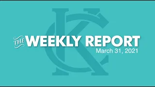 The Weekly Report - March 31, 2021