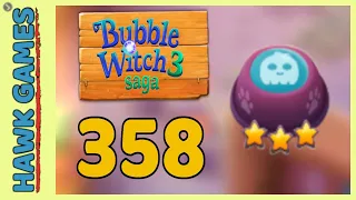 Bubble Witch 3 Saga Level 358 (Lead the Ghost Upwards) - 3 Stars Walkthrough, No Boosters