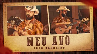 João Carreiro - Meu Avô (No Quintal De Casa)