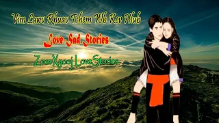 Dab neeg sib hlub tu siab - Vim luag rhuav wb kev hlub (Love-sad stories) 15/10/2020