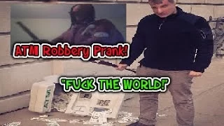 VitalyzdTv: ATM Robbery Prank! - "FUCK THE WORLD!"