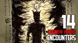 14 ENCOUNTERS WITH SHADOW PEOPLE (Demons, Paranormal, Shadow People) - What Lurks Beneath