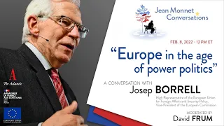 Jean Monnet Conversation: Europe in the age of Power Politics