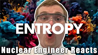 Nuclear Engineer Reacts to Veritasium "Entropy - the Most Misunderstood Concept in Physics"