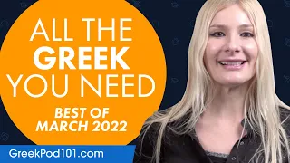 Your Monthly Dose of Greek - Best of March 2022