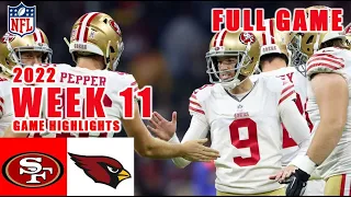 ARIZONA CARDINALS vs SAN FRANCISCO 49ERS FULL GAME HIGHLIGHTS| 11/20/2022 |  NFL Week 11