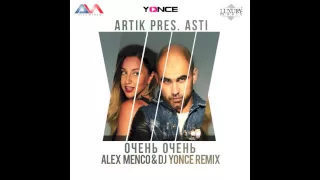 Artik pres. Asti -- Очень Очень (Alex Menco & DJ Yonce Remix)