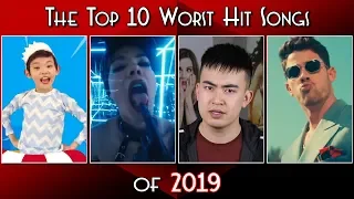 The Top 10 Worst Hit Songs of 2019