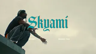 Offset & Mango Foo - Skyami (Official Music Video)