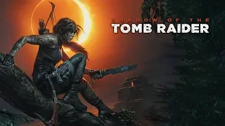 Игрофильм Shadow of the Tomb Raider