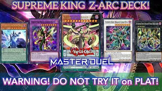 SUPREME KING Z-ARC Deck! DESTROY EVERYTHING! Can YOU Summon it? [Yu-Gi-Oh! Master Duel]