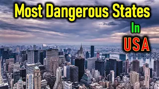 10 Most Dangerous States in America 2023 [Dangerous States]