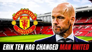 How Erik Ten Hag CHANGED Manchester United