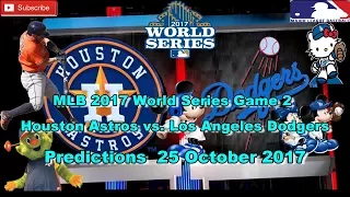 World Series 2017 Houston Astros vs. Los Angeles Dodgers MLB Game 2 Predictions MLB The Show 17