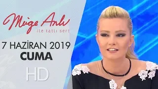 Müge Anlı ile Tatlı Sert 7 Haziran 2019 | Cuma