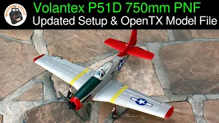 Volantex P51D Mustang 750mm Wingspan PNF - Awesome Flights! Updated Setup & OpenTX Model File ;-)