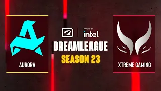 Dota2 - Aurora vs Xtreme Gaming - DreamLeague Season 23 - Group A