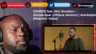 FAHREE feat. Ilkin Dovlatov - Özünlə Apar (OKtava Version) | Azerbaijan 🇦🇿 |REACTION