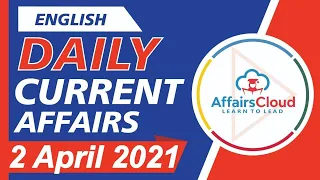 Current Affairs 2 April 2021 English | Current Affairs | AffairsCloud Today for All Exams