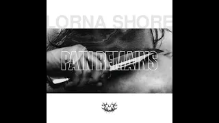 Lorna Shore - The Pain Remains Trilogy (parts 1, 2, 3)
