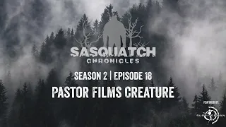 Sasquatch Chronicles ft. by Les Stroud | Season 2 | Episode 18 | Pastor Films Creature