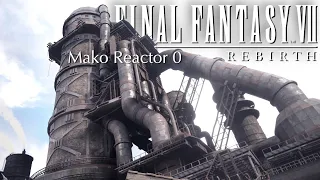 🎵Mako Reactor 0 - FFVII REBIRTH