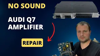 Audi Q7 Bose Amplifier repair - NO SOUND