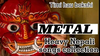 Nepali METAL songs / Nepali Hard Rock Metal songs collection