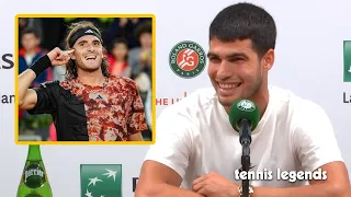 Carlos Alcaraz "I beat Tsitsipas every time..." - RG 2023