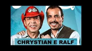 CHRYSTIAN E RALF🎵SELEÇÃO SERTANEJA COLETÂNEA DE SUCESSOS PARTE 10 OS MELHORES GRANDES SUCESSOS