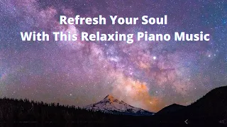 Relaxing Piano Music for Studying and Focus – The Stars in Their Course