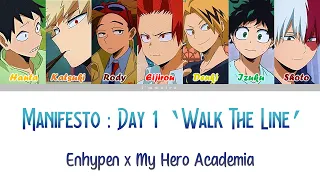 MANIFESTO : DAY 1 'WALK YHE LINE' - ENHYPEN x My Hero Academia Color Coded Lyrics Han/Rom/Eng