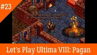 Ultima 8: Pagan - Episode 23 - Sorcerers are not very welcoming