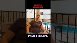 Dos chistes buenísimos de Paco y Maite 🤣🤣🤣