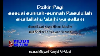 Dzikir Pagi sesuai Sunnah Rasulullah (Misyari Rasyid Al-Afasi) - ibnuumar.or.id