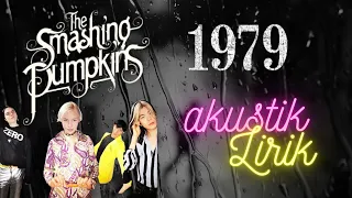 The Smashing Pumpkins • 1979 [ lyrics acoustic ]