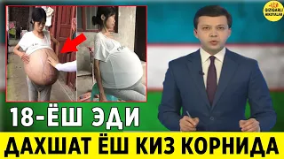 УЗБЕКИСТОНДА 18-ЁШЛИ КИЗ УЛДИ ВА КОРНИДА НИМА БОРЛИГИНИ КУРИНГ...