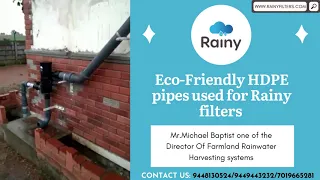 Eco-Friendly High Density Polyethylene Pipes are used in Innovative Self Cleaning Rainy Filters