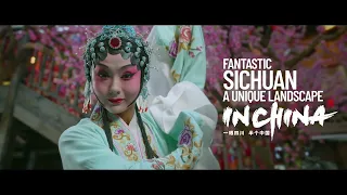 一眼四川 半个中国 Fantastic Sichuan –A Unique Landscape in China