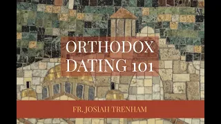 Orthodox Dating 101