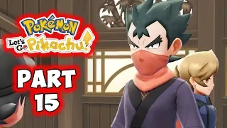 Let's Go Pikachu - Part 15 - Koga! - Gameplay Walkthrough