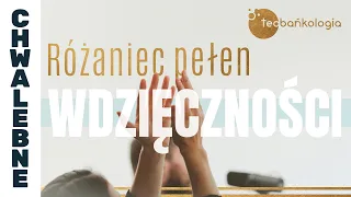 Różaniec Teobańkologia pełen wdzięczności 6.09 Środa