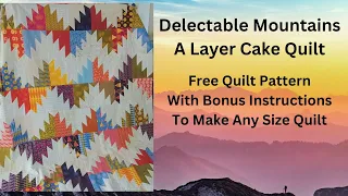 ⛰️📏 Delectable Mountains Layer Cake Quilt | Free Quilt Pattern | Scrap Quilt